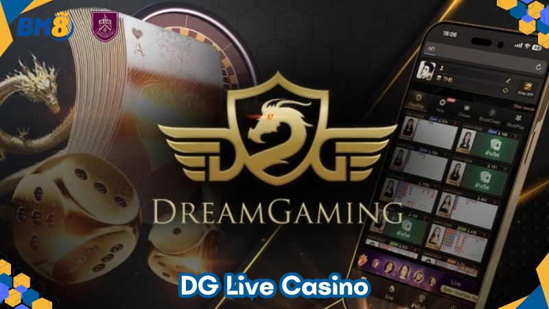 DG Live Casino có gì HOT? Trải nghiệm nhanh chóng tại BK8