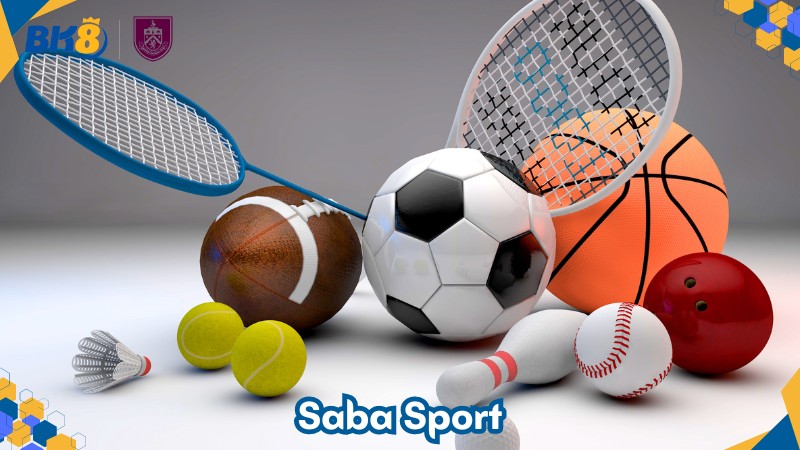 Saba Sport - NPH game cá cược Thể thao uy tín và chất lượng